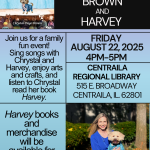 Harvey books and merchandise will be available for purchase. Payment methods: Cash, Zelle, PayPal, Venmo. www.theharveyseries.com