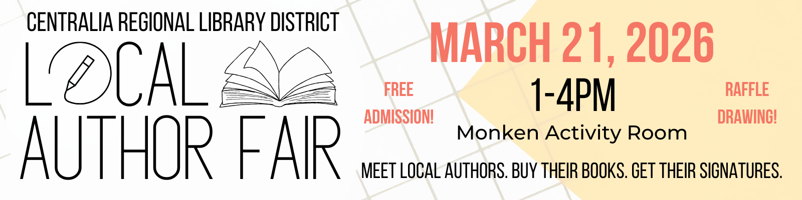 2026 LAF Website Banner Local Author Fair: March 21, 2026, 1-4pm. Free admission and raffle prize. Meet authors. Buy their books. Get their signatures.