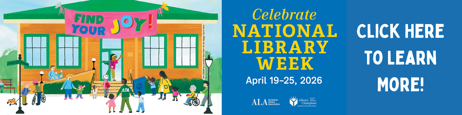 NLW26 Website Banner Find Your Joy! Celebrate National Library Week April 19-25, 2026. Click here to learn more!